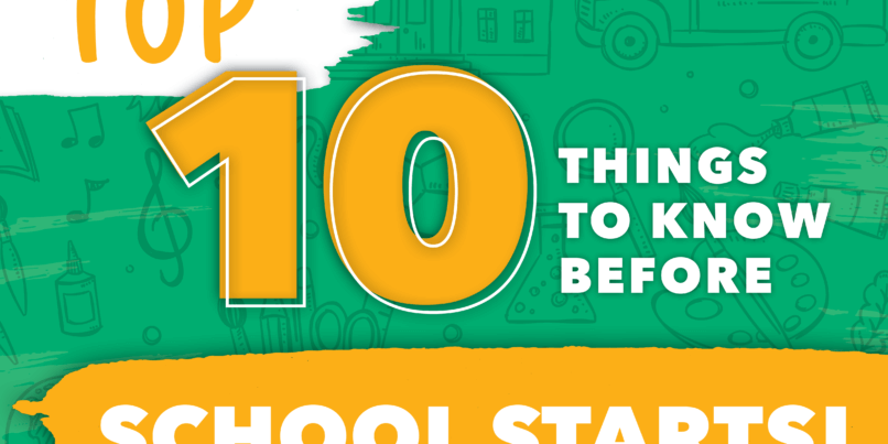 Top 10 THings to know before school starts