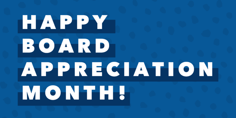 Happy Board Appreciation Month