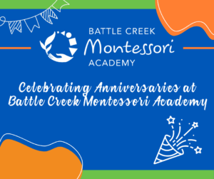 Celebrating Anniversaries at Battle Creek Montessori Academy