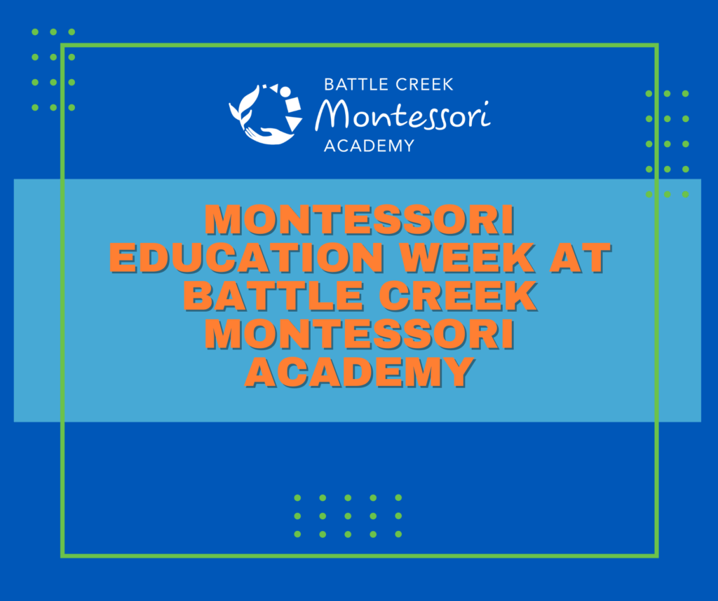 Montessori Education WEek at Battle Creek Montessori Academy